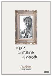 Bir Göz Bir Makine Ve Gerçek