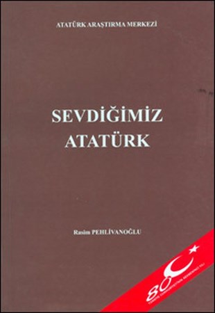 Sevdiğimiz Atatürk