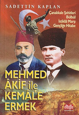 Mehmet Akif Ile Kemal'e Ermek