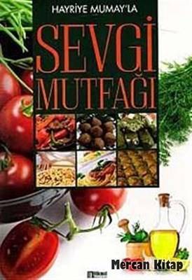 Hayriye Mumay'la Sevgi Mutfağı