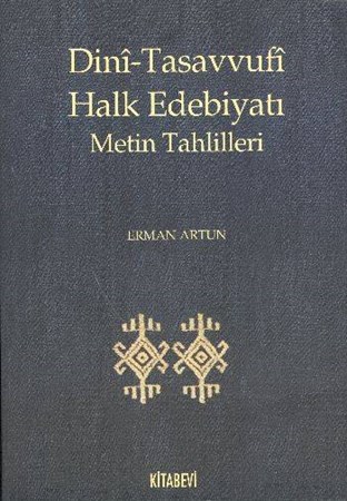 Dini Tasavvufi Halk Edebiyatı Metin Tahlilleri