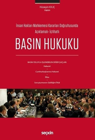 İnsan Hakları Mahkemesi Kararları Doğrultusunda Açıklamalı– İçtihatlıbasın Hukuku Basın Yoluyla İşlenebilen Diğer Şuçlar