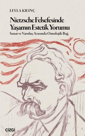 Nietzsche Felsefesinde Yaşamın Estetik Yorumu