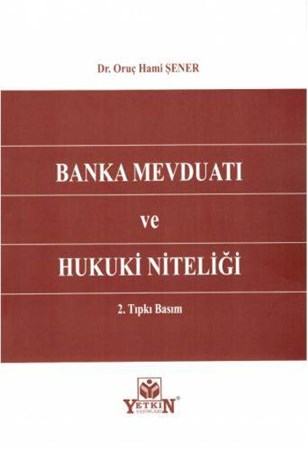 Banka Mevduatı ve Hukuki Niteliği