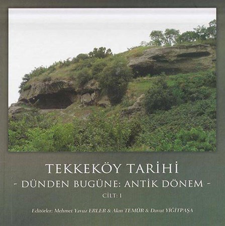 Tekke Köy Tarihi Dünden Bugüne Antik Dönem Cilt 1