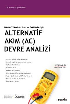 Meslek Yüksekokulları Ve Fakülteler İçin Alternatif Akım (Ac) Devre Analizi