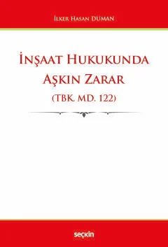 İnşaat Hukukunda Aşkın Zarar (TBK. md. 122)