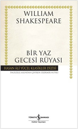 Bir Yaz Gecesi Rüyası - Hasan Ali Yücel Klasikleri (Ciltli)