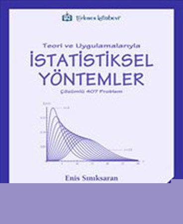 Teori ve Uygulamalarıyla İstatiksel Yöntemler