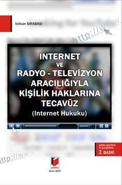 İnternet Ve Radyo Televizyon Aracılığıyla Kişilik Haklarına Tecavüz Internet Hukuku