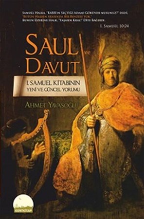 Saul Ve Davut I. Samuel Kitabının Yeni Ve Güncel Yorumu