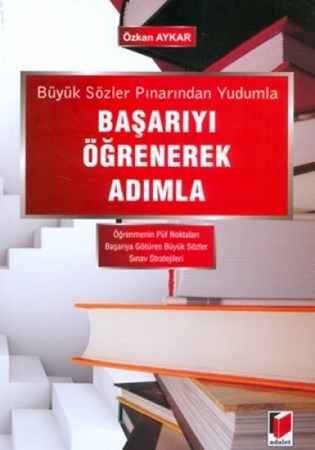 Büyük Sözler Pınarından Yudumla Başarıyı Öğrenerek Adımla