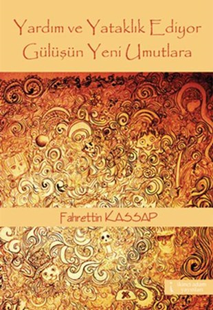 Yardım Ve Yataklık Ediyor Gülüşün Yeni Umutlara