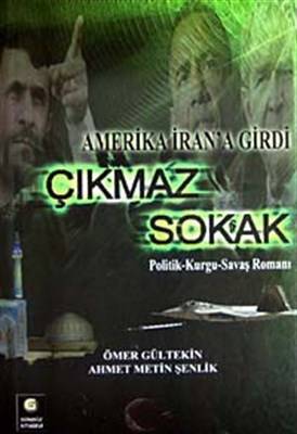 Çıkmaz Sokak Amerika İran'a Girdi