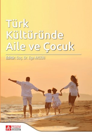 Türk Kültüründe Aile Ve Çocuk