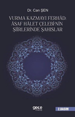 Vurma Kazmayı Ferhad Asaf Halet Çelebinin Şiirlerinde Şahıslar