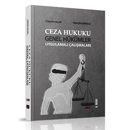 Ceza Hukuku Genel Hükümler Uygulamalı Çalışmaları
