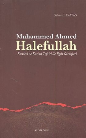 Muhammed Ahmed Halefullah Eserleri ve Kur'an Tefsiri ile İlgili Görüşleri