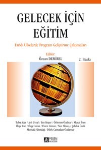 Gelecek Için Eğitim - Farklı Ülkelerde Program Geliştirme Çalışmaları