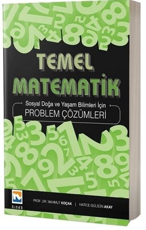 Temel Matematik Problem Çözümleri / Sosyal Doğa ve Yaşam Dilimleri İçin Problem Çözümleri