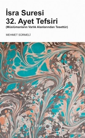 İsra Suresi 32. Ayet Tefsiri (Müslümanların Varlık Alanlarından Tesettür)