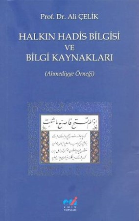 Halkın Hadis Bilgisi Ve Bilgi Kaynakları Ahmediyye Örneği