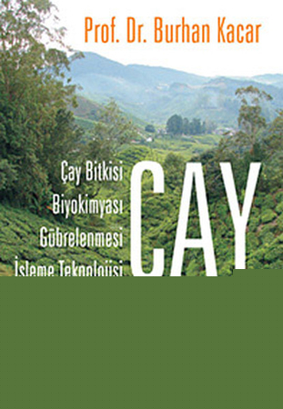 Çay  Çay Bitkisi, Biyokimyası, Gübrelenmesi, İşleme Teknolojisi