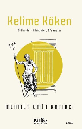 Kelime Köken - Kelimeler, Hikayeler, Efsaneler