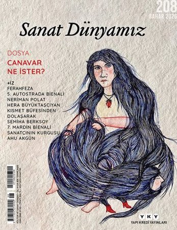 Sanat Dünyamız dergisinden Canavar Ne İster? Dosyası