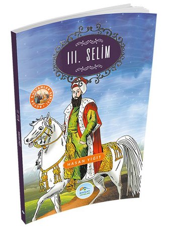 Büyük Sultanlar Serisi - 3. Selim
