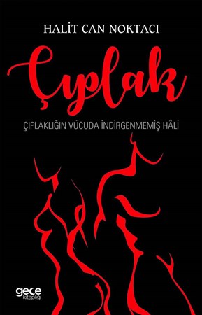 Çıplak Çıplaklığın Vücuda İndirgenmiş Hali