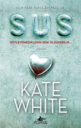 Sus: Söyleyemediklerin Seni Öldürebilir