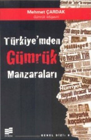 Türkiyem'den Gümrük Manzaraları