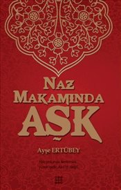 Naz Makamında Aşk