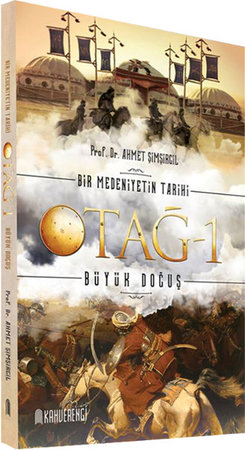 Bir Medeniyetin Tarihi Otağ - 1 Büyük Doğuş