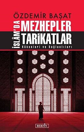 İslam'da Mezhepler / Tarikatlar Kökenleri ve Bağlantıları