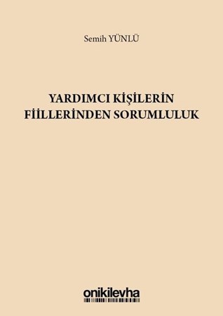 Yardımcı Kişilerin Fiillerinden Sorumluluk