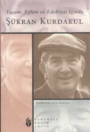 Yaşam, Eylem Ve Edebiyat İçinde Şükran Kurdakul