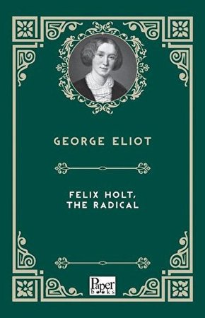 Felıx Holt The Radıcal