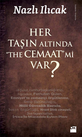 Her Taşın Altında  The Cemaat mi Var?