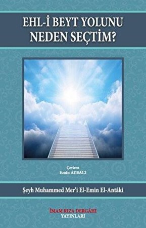 Ehl-i Beyt Yolunu Neden Seçtim?