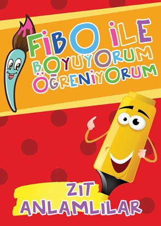 Fibo Ile Boyuyorum Öğreniyorum Zıt Anlamlılar