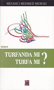 Turfanda Mı Turfa Mı