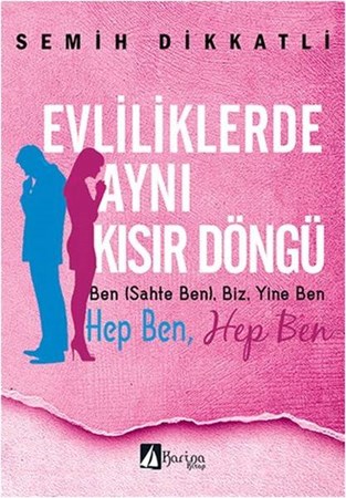 Evliliklerde Aynı Kısır Döngü