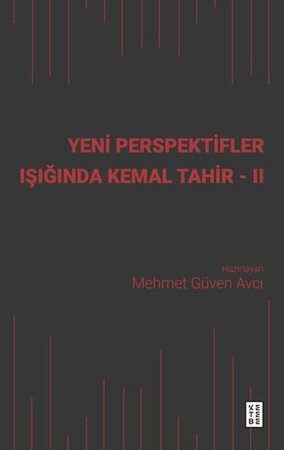 Yeni Perspektifler Işığında Kemal Tahir - II