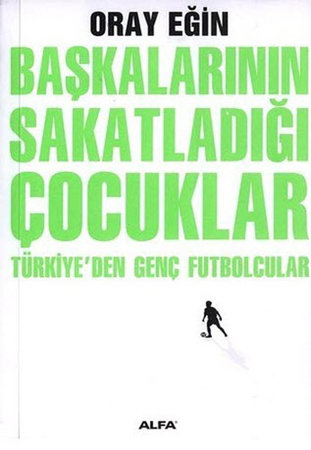 Başkalarının Sakatladığı Çocuklar