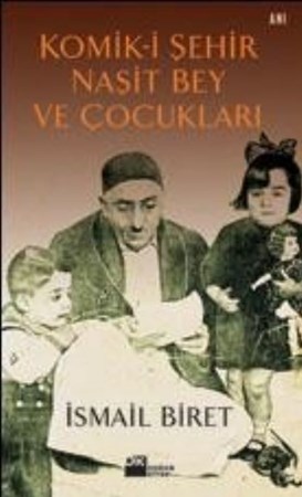 Komik-I Şehir Naşit Bey Ve Çocukları