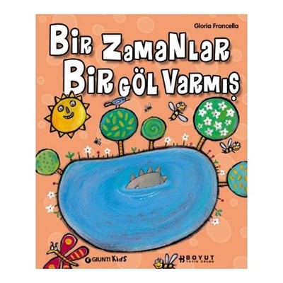 Bir Zamanlar Bir Göl Varmış