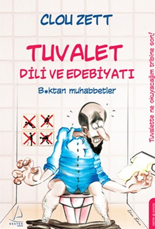Tuvalet Dili Ve Edebiyatı B Ktan Muhabbetler