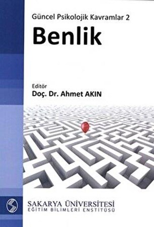 Güncel Psikolojik Kavramlar 2: Benlik